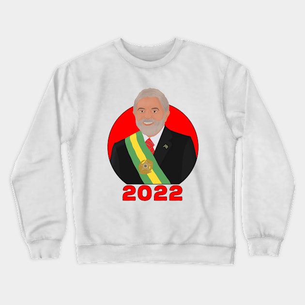 Lula 2022 Brazil Presidential Election Crewneck Sweatshirt by DiegoCarvalho
